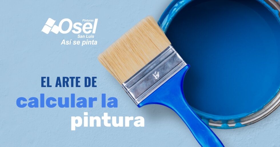 El Arte De Calcular La Pintura Pinturas Osel San Luis